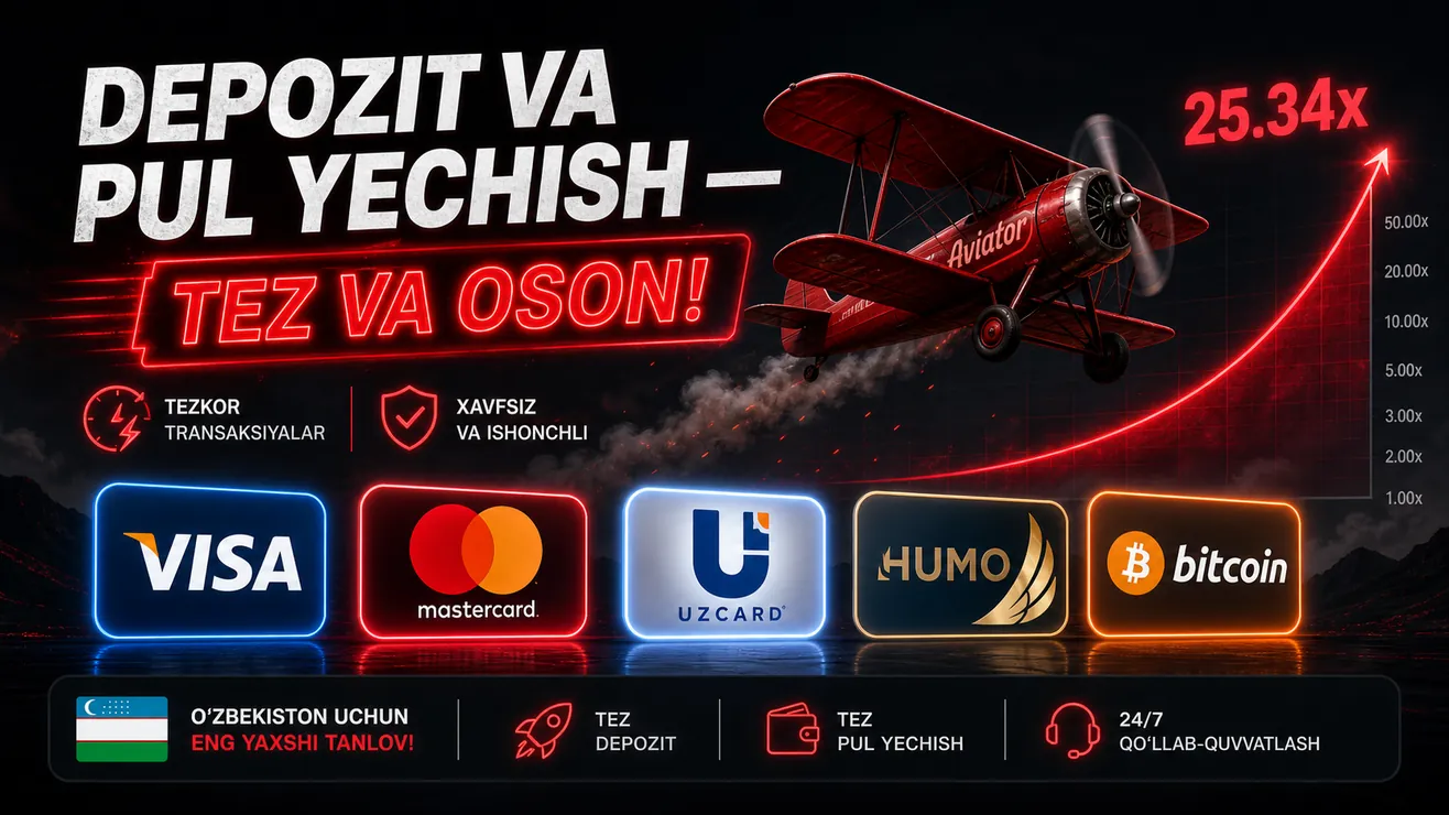 Aviator o'yini uchun depozit va pul yechish — UzCard, Humo, Bitcoin usullari